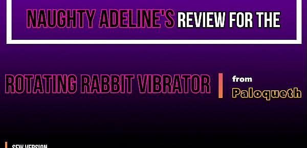  SPECIAL SEX TOY REVIEW - Rotating Rabbit Vibrator from Paloqueth by Naughty Adeline - SFW Edition
